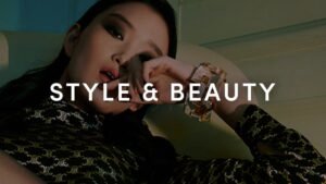Style & Beauty