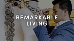 Remarkable Living